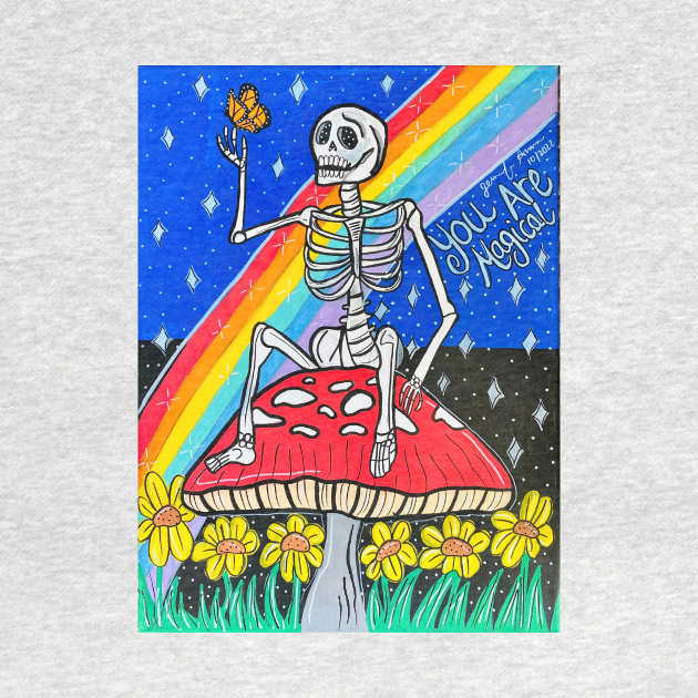 You are Magical Skeleton by Stay Weird Studio Art